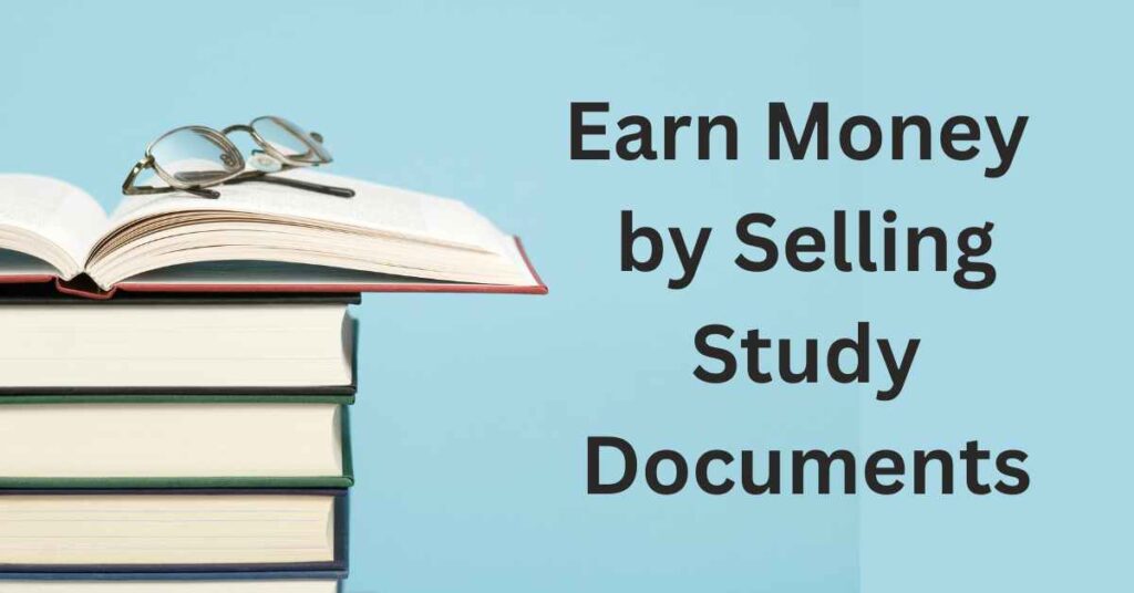 Earn Money by Selling Study Documents