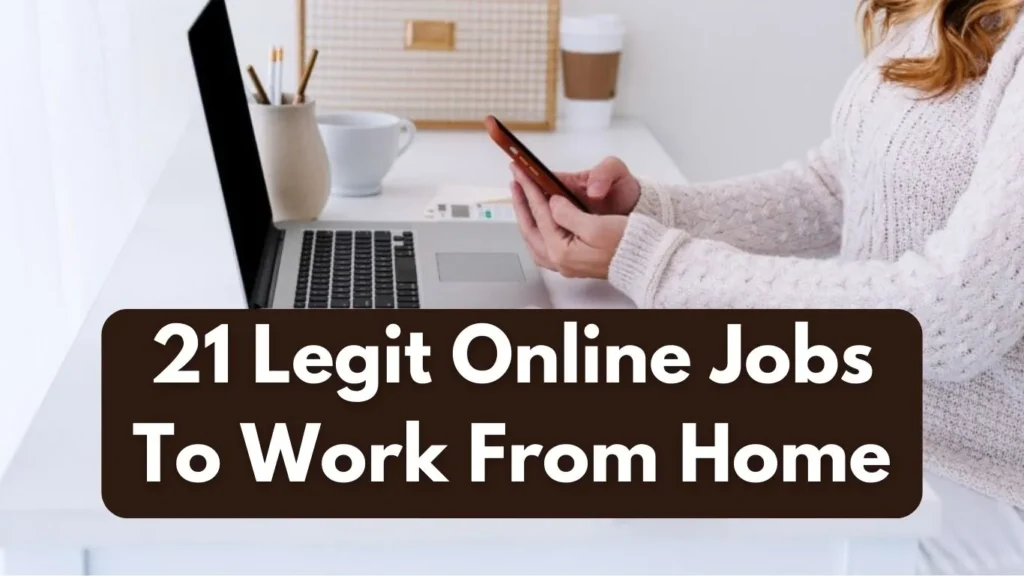 21 Legit Online Jobs To Work From Home