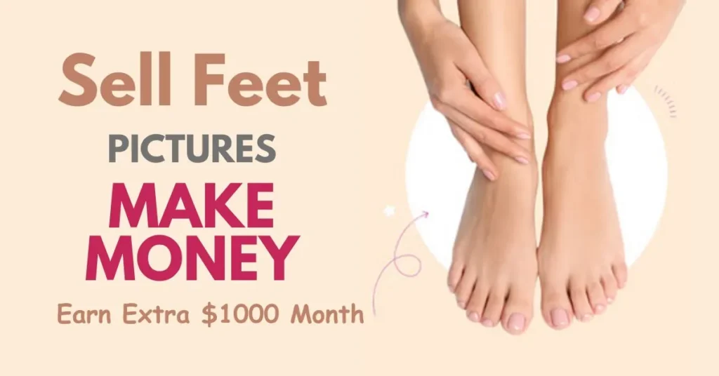 Sell Feet Pictures Make Money